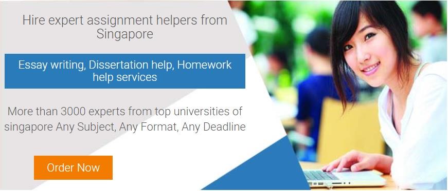 Most recommended assignment help service in Singapore, Singapore University Assignment Help